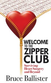 Welcome to the Zipper Club: Surviving Heart Surgery and Beyond cover image cdn