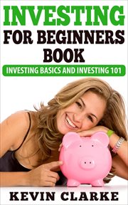 Investing for Beginners Book: Investing Basics and Investing 101 cover image cdn