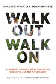 Walk Out Walk On : A Learning Journey Into Communities Daring to Live the Future Now cover image cdn