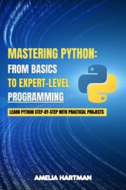 Mastering Python : Learn Python Step-by-step With Practical Projects cover image cdn
