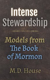 Intense Stewardship : Models From the Book of Mormon cover image cdn