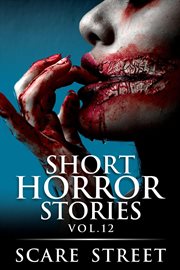 Short Horror Stories: Vol. 12 cover image cdn