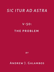Sic Itur Ad Astra : V-50: The Problem cover image cdn