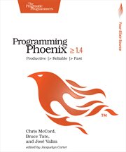 Programming Phoenix 1.4 : Productive > Reliable > Fast cover image cdn