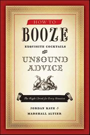 How to Booze : Exquisite Cocktails and Unsound Advice cover image cdn