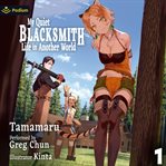 My Quiet Blacksmith Life in Another World: Volume 1 cover image cdn