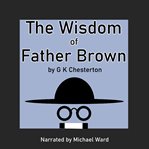 The Wisdom of Father Brown cover image cdn