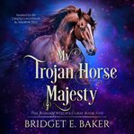My Trojan Horse Majesty cover image cdn
