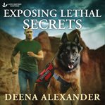 Exposing Lethal Secrets cover image cdn