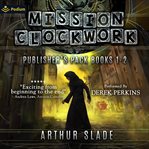 Mission Clockwork: Publisher's Pack 1 : Books #1-2. Mission Clockwork cover image cdn
