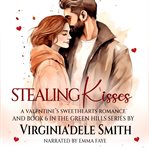 Stealing Kisses : A Valentine's Sweethearts Story cover image cdn