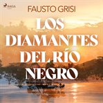 Los diamantes del rio negro - Dramatizado cover image cdn