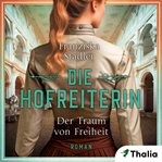 Die Hofreiterin - Der Traum Von Freiheit cover image cdn