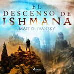 El descenso de Ishmana cover image cdn
