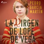 La virgen de Lope de Vega cover image cdn