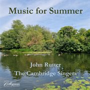 Music For Summer From John Rutter & The Cambridge Singers (Compilation) cover image cdn
