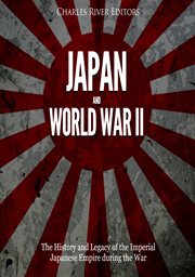 Japan and World War II : The History of the Imperial Japanese Empire During the War cover image cdn