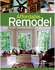 Affordable Remodel : How to Get Custom Results on a Penny-pincher Budge cover image cdn
