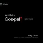 What Is the Gospel? cover image cdn
