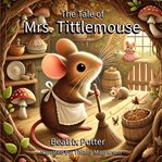 The Tale of Mrs. Tittlemouse cover image cdn
