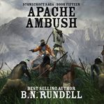 Apache Ambush : A Historical Western Novel cover image cdn