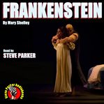 Frankenstein by Mary Shelley With Immersive Sound Effects and Music : The Modern Prometheus cover image cdn