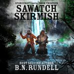 Sawatch Skirmish : A Historical Western Novel cover image cdn
