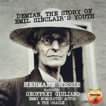 Demian, the Story of Emil Sinclair's Youth cover image cdn