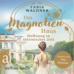 Das magnolienhaus - hoffnung in stürmischer zeit cover image cdn