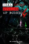 Real Ghost Stories of Borneo 4 cover image cdn