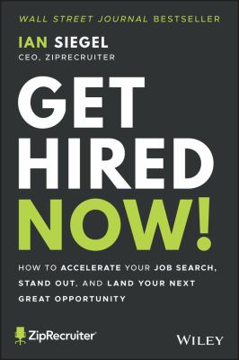 Get hired now! : how to accelerate your job search, stand out, and land your next great opportunity  cover image cdn