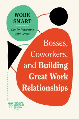 Bosses, coworkers, and building great work relationships  cover image cdn