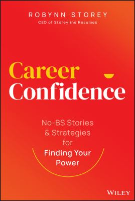 Career confidence : no-BS stories and strategies for finding your power  cover image cdn