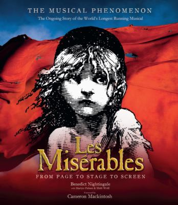 Les misérables : from page to stage to screen : the ongoing story of the world's longest running musical  cover image cdn
