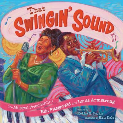 That swingin' sound : the musical friendship of Ella Fitzgerald and Louis Armstrong  cover image cdn