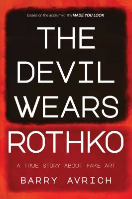The devil wears Rothko : inside the art scandal that rocked the world  cover image cdn