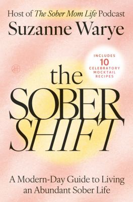 The sober shift : a modern-day guide to living an abundantly sober life  cover image cdn