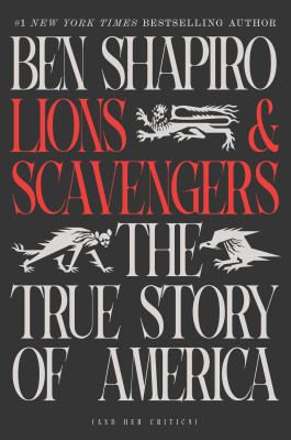 Lions and scavengers : the true story of America (and her critics)  cover image cdn