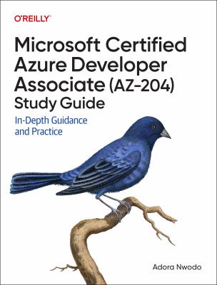 Microsoft Certified Azure Developer Associate (AZ-204) study guide : in-depth guidance and practice  cover image cdn
