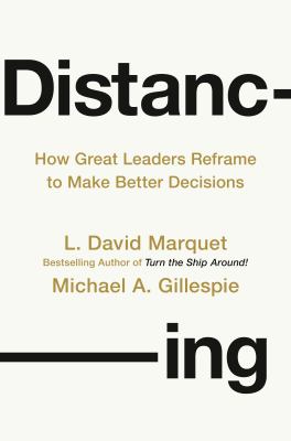 Distancing : how great leaders reframe to make better decisions  cover image cdn