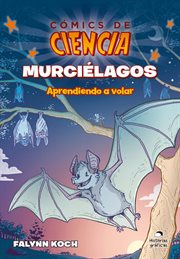 Cómics De Ciencia: Murciélagos: Aprendiendo A cover image cdn