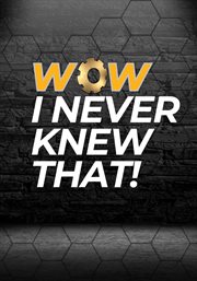 Wow, I Never Knew That! - Season 2 : Wow, I Never Knew That! cover image cdn