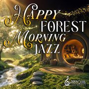 Happy Forest Morning Jazz cover image cdn