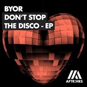 Don't Stop The Disco Ep cover image cdn