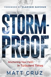 Stormproof : Anchor Your Faith in Turbulent Times cover image cdn