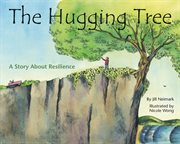 The Hugging Tree : A Story About Resilience cover image cdn
