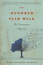 The Hundred-Year Walk : An Armenian Odyssey cover image cdn