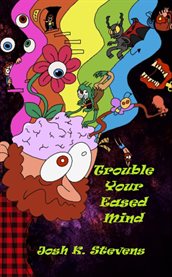 Trouble Your Eased Mind cover image cdn