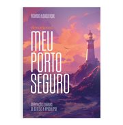 Meu Porto Seguro : Seu Porto Seguro Em Meio a Tempestades cover image cdn