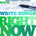 Write Songs Right Now cover image cdn